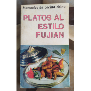 Platos al estilo Fujian. Por Tu Xi.