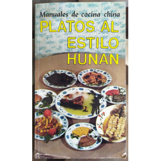 Platos al estilo Hunan. Por Tu Xi.