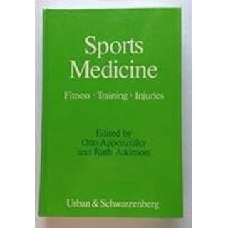 Sports Medicine: Fitness, Training, Injuries. By Otto Appenzeller. 3rd Edition.